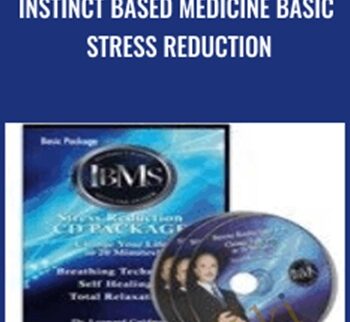 Instinct Based Medicine Basic Stress Reduction