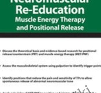 Integrated Neuromuscular Re-Education: Muscle Energy Therapy and Positional Release - Theresa A. Schmidt