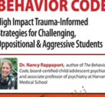 Intensive 2-Day Workshop: Cracking the Behavior Code: High Impact Trauma-Informed Strategies for Challenging, Oppositional & Aggressive Students - Nancy Rappaport