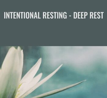 Intentional Resting - Deep Rest - Dan Howard