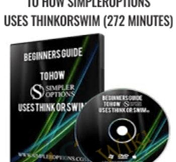 Intermediate Guide to How Simpler Options Uses Think or Swim (272 Minutes) - Henry Gambell