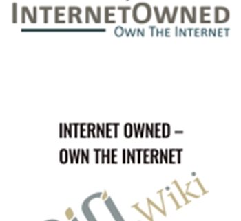 Internet Owned – Own the Internet
