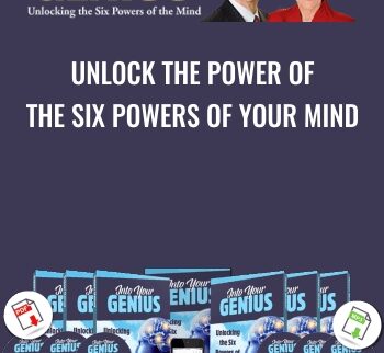 Into Your Genius - Unlock The Power of The Six Powers of Your Mind