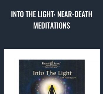 Into the Light: Near-Death Meditations - Scott Taylor