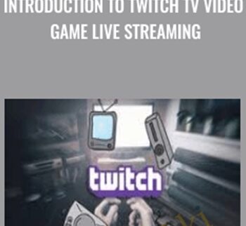 Introduction To Twitch TV Video Game Live Streaming – John Shea