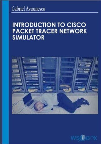 Introduction To Cisco Packet Tracer Network Simulator – Gabriel Avramescu