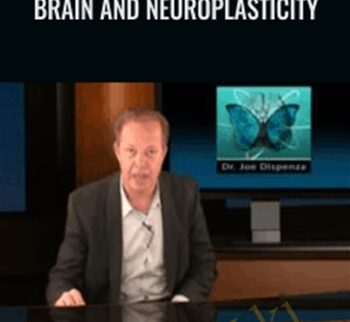 Brain and Neuroplasticity - Iquim - Dr. Joe Dispenza