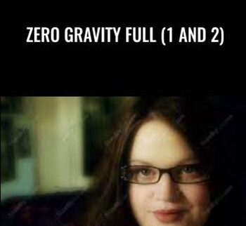 Zero Gravity Full (1 and 2) - Isabella Valentine