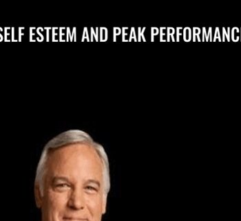 Self Esteem And Peak Performance - Jack Canfield
