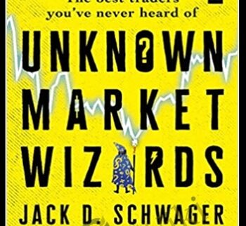 Unknown Market Wizards (2020) – Jack D. Schwager