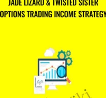 Jade Lizard & Twisted Sister Options Trading Income Strategy - Saad Tariq Hameed