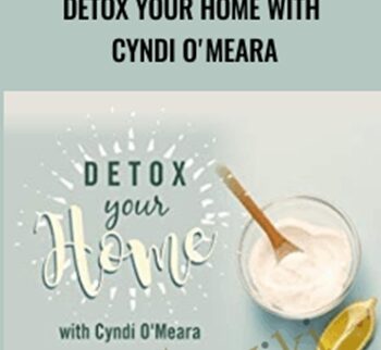 Detox Your Home with Cyndi O'Meara - James Colquhoun