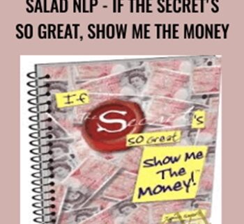 Salad NLP - If The Secret's So Great, Show Me The Money - Jamie Smart