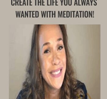 Create the Life You Always wanted with Meditation! - Jane Morales