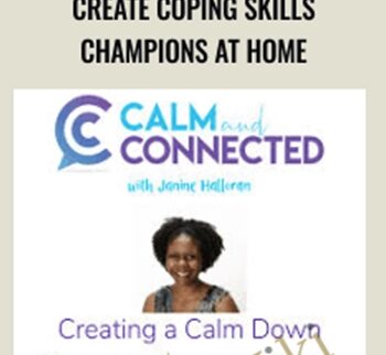 Create Coping Skills Champions at Home - Janine Halloran