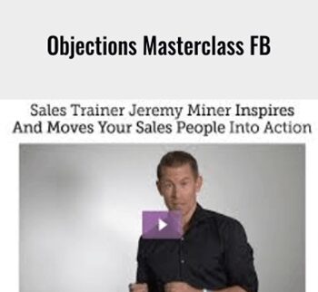 Objections Masterclass FB – Jeremy Miner