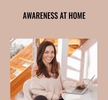 Awareness At Home - Jess Lively