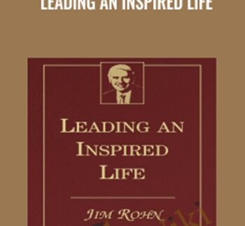 Leading An Inspired Life - Jim Rohn