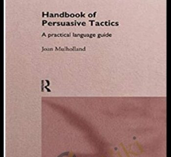 Handbook of Persuasive Tactics - Joan Mulholland