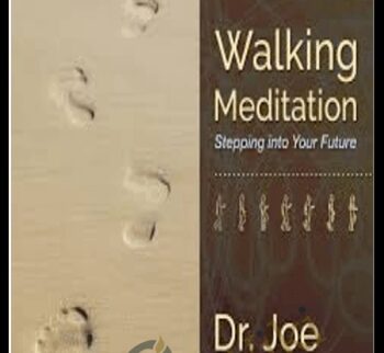 Walking Meditation: Stepping into Your Future Volume One - Joe Dispenza