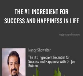 The #1 Ingredient for Success and Happiness in Life - Joe Rubino