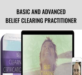 Basic and Advanced Belief Clearing Practitioner - Joe Vitale and Steve G Jones