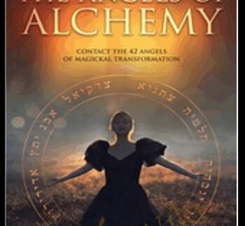 The Angels of Alchemy Contact the 42 Angels of Magickal Transformation - Damon Brand