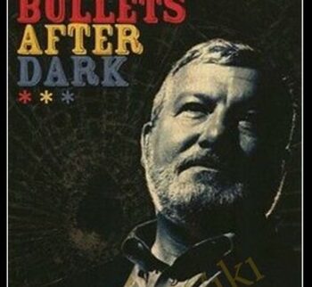 Bullets After Dark - John Bannon