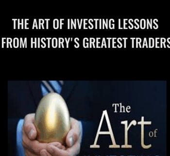 The Art of Investing Lessons from History's Greatest Traders - John M. Longo