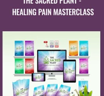 John Malanca - The Sacred Plant - Healing Pain Masterclass