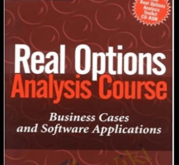 Real Options Analysis Course: Business Cases And Software Applications – Johnathan Mun