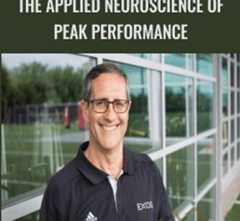 The Applied Neuroscience of Peak Performance - Join Dr. Sugarman