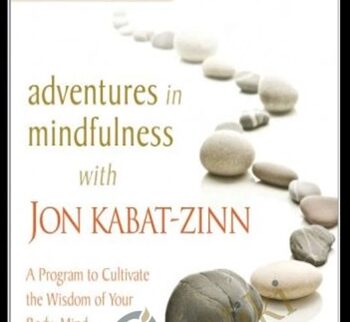 Adventures in Mindfulness - Jon Kabat-Zinn