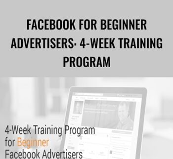Facebook For Beginner Advertisers: 4-Week Training Program – Jon Loomer