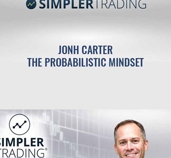 Simplertrading – The Probabilistic Mindset - Jonh Carter