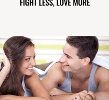 Fight Less, Love More - Jordan Gray