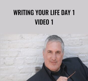 Writing Your Life Day 1 Video 1 - Joseph Riggio