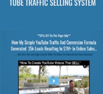 Tube Traffic Selling System – Josh Elder