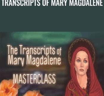 Transcripts of Mary Magdalene - Judy Satori