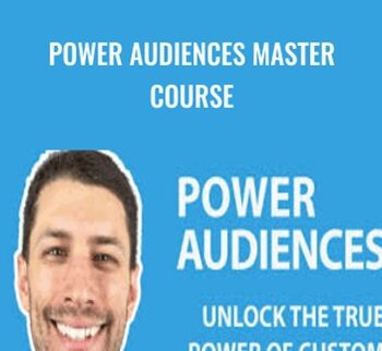 Power Audiences Master Course – Justin Cener