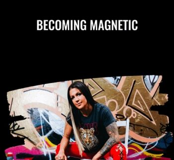 Becoming Magnetic - Katrina Ruth Programs