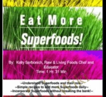 Eat More Superfoods - Kelly Serbonich