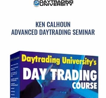 Advanced Daytrading Seminar - Day Trading University – Ken Calhoun