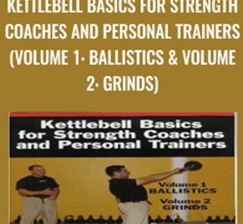 Kettlebell Basics for Strength Coaches and Personal Trainers - Brett Jones