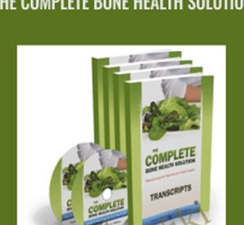 The Complete Bone Health Solution - Kevin Gianni