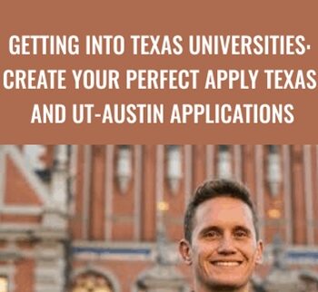 Getting Into Texas Universities: Create Your Perfect Apply Texas And UT-Austin Applications – Kevin Martin