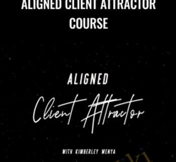 Aligned Client Attractor Course – Kimberley Wenya