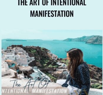 The Art Of Intentional Manifestation – Kimberley Wenya