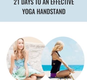 21 Days to an Effective Yoga Handstand - Kino Macgregor