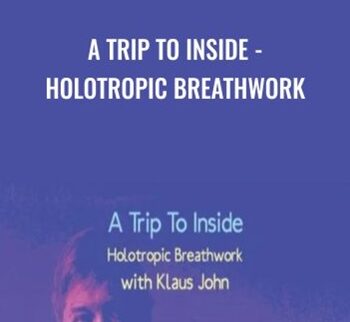 A Trip to Inside - Holotropic Breathwork - Klaus John